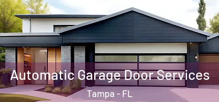  Automatic Garage Door Services Tampa - FL