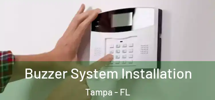  Buzzer System Installation Tampa - FL