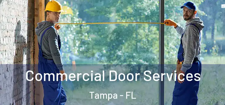 Commercial Door Services Tampa - FL