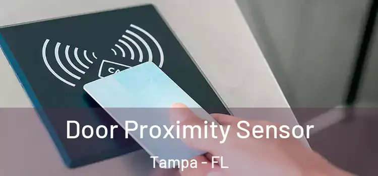 Door Proximity Sensor Tampa - FL