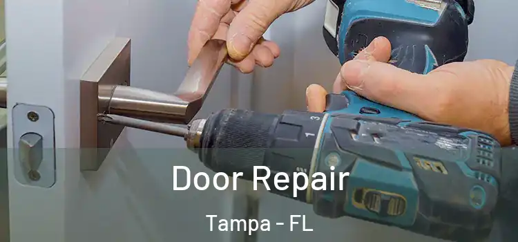 Door Repair Tampa - FL