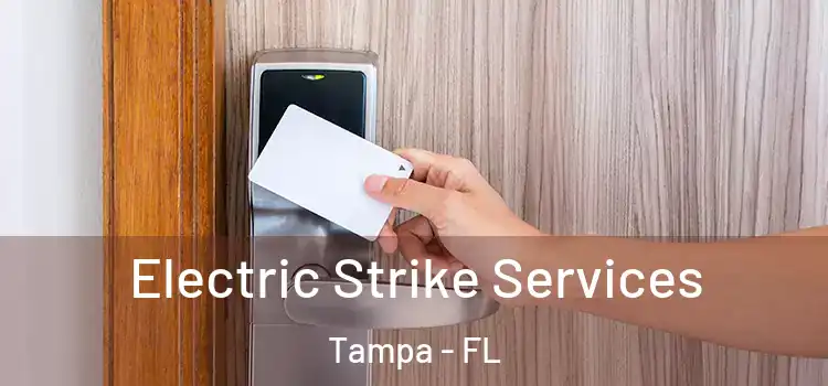  Electric Strike Services Tampa - FL