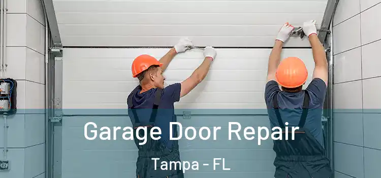  Garage Door Repair Tampa - FL