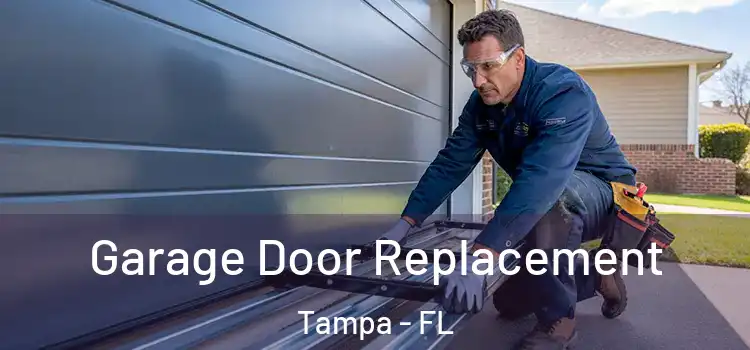  Garage Door Replacement Tampa - FL