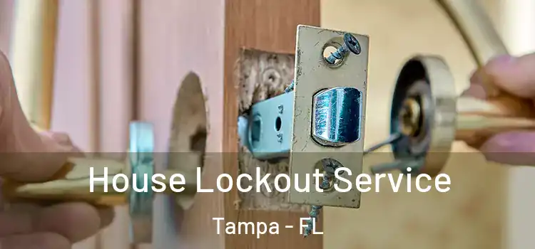  House Lockout Service Tampa - FL