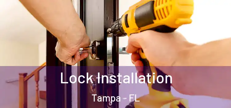  Lock Installation Tampa - FL