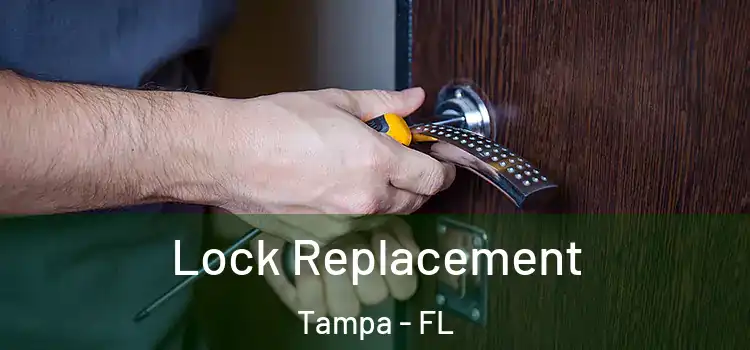  Lock Replacement Tampa - FL
