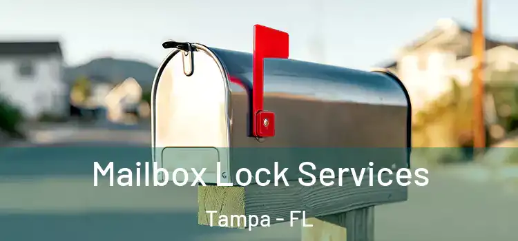 Mailbox Lock Services Tampa - FL