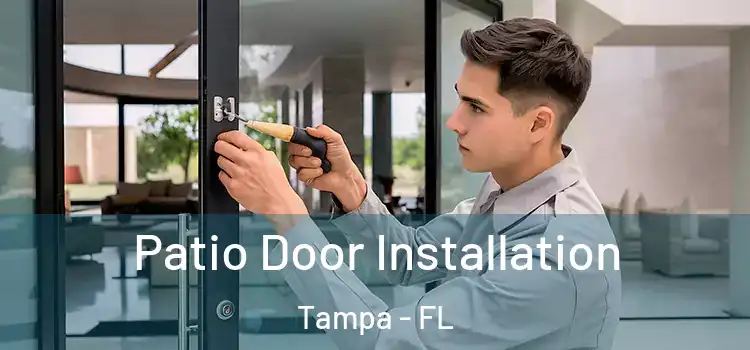Patio Door Installation Tampa - FL