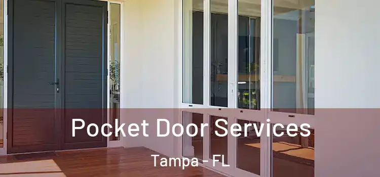 Pocket Door Services Tampa - FL