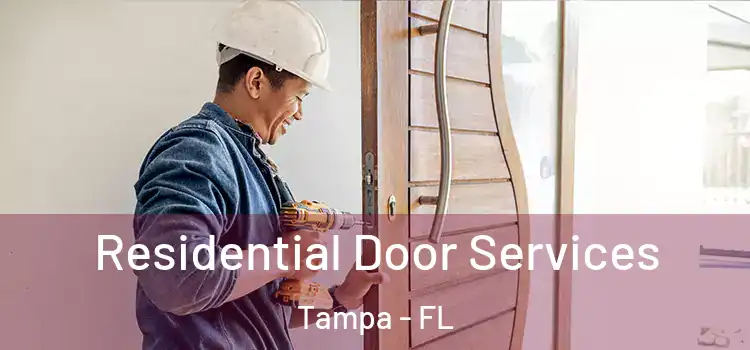 Residential Door Services Tampa - FL