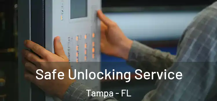 Safe Unlocking Service Tampa - FL