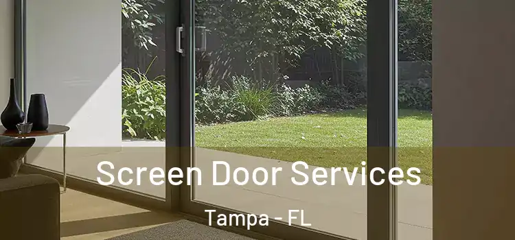 Screen Door Services Tampa - FL