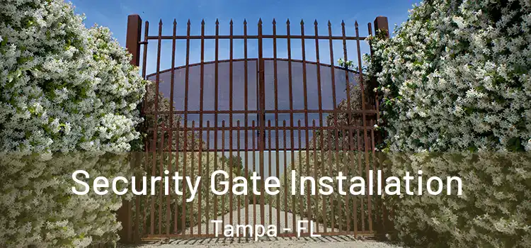  Security Gate Installation Tampa - FL
