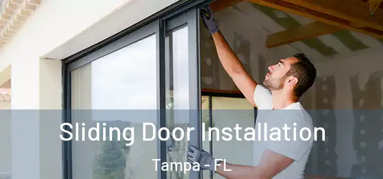 Sliding Door Installation Tampa - FL