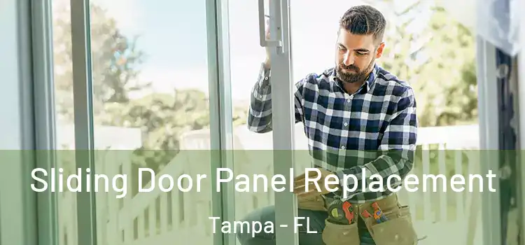  Sliding Door Panel Replacement Tampa - FL