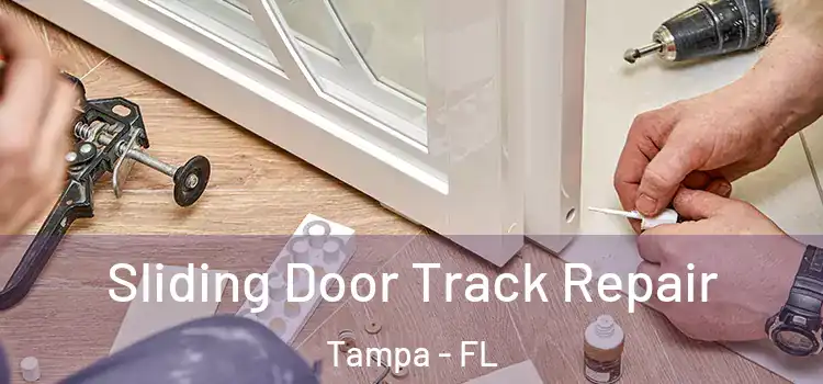  Sliding Door Track Repair Tampa - FL