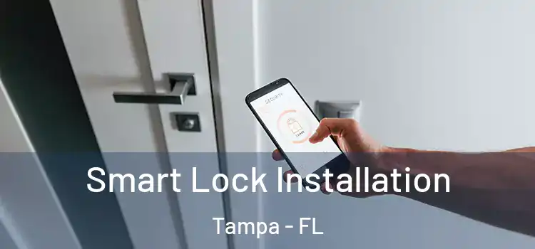 Smart Lock Installation Tampa - FL